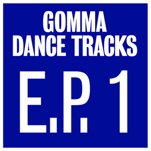 Gomma Dance Tracks E.P. 1