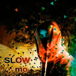 SLOW mo