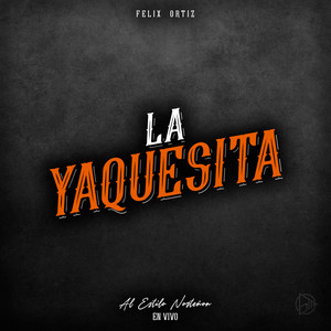 La Yaquesita (En Vivo) [Explicit]