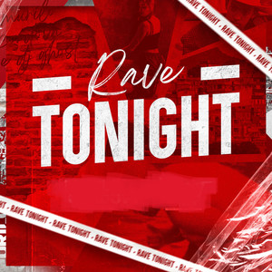 Rave Tonight (Explicit)