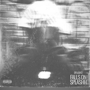 Falls on splashh (Explicit)