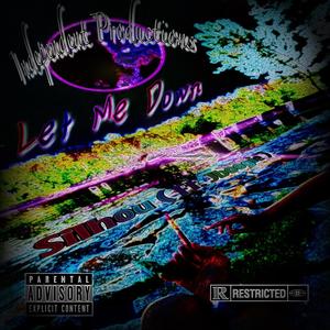 Let Me Down (Explicit)