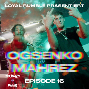 Episode 16 - OG Senko x Mahrez (Explicit)