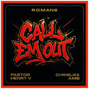 Call Em Out (feat. Christlike Amb & Pastor Henry V)