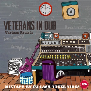 Veterans in Dub Mixtape by DJ Lass Angel Vibes