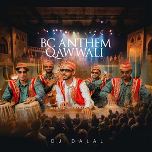 BC ANTHEM QWAALI (feat. TERA BHAI PAUL) [REMIX VERSION]