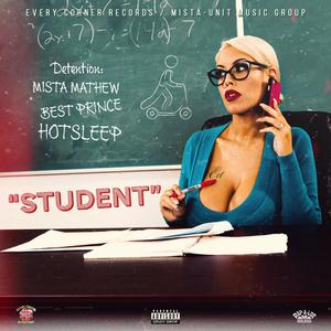 STUDENT (feat. BEST PRINCE & HOT SLEEP) (Explicit)