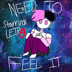 NEED TO FEEL IT (Explicit)