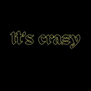 Its Crazy (feat. Cartier P ) [Explicit]