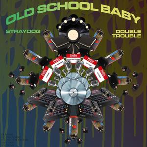 Old School Baby (Explicit)