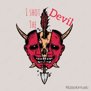 I Shot the Devil (Explicit)