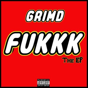 FUKKK: The EP (Grimpocalypse Prelude) [Explicit]