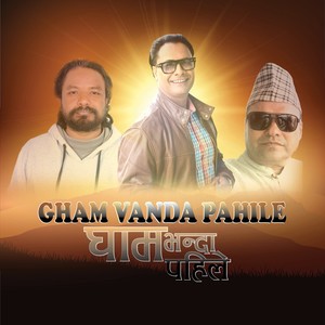 Gham Vanda Pahile