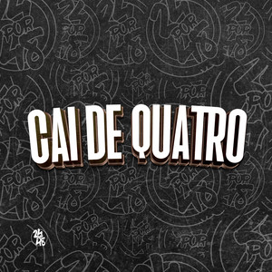 Cai de Quatro (Explicit)