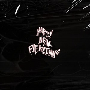 Happy New Everything (Explicit)