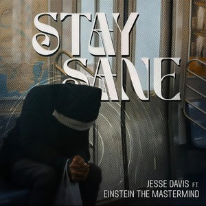 Stay Sane (feat. Einstein the mastermind) (Explicit)