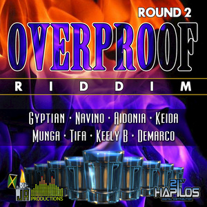 Over Proof Riddim Round 2