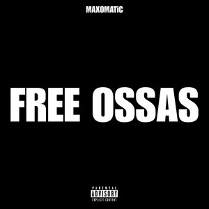 Free Ossas (Explicit)