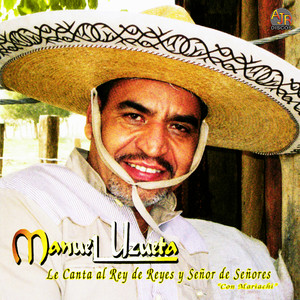 Le Canta al Rey de Reyes y Señor de Señores (Con Mariachi)