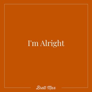 I'm Alright (Explicit)