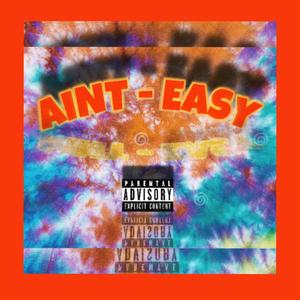 AINT (EASY) [Explicit]