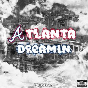 Atlanta Dreamin (Explicit)