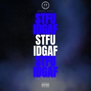 STFU IDGAF (Explicit)