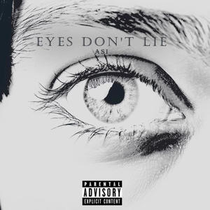 EYES DON'T LIE