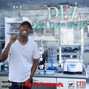 D E Z Done It (Explicit)