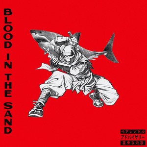 Blood In The Sand (Explicit)