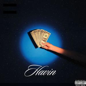 Havin (Explicit)