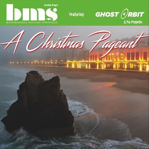 A Christmas Pageant (feat. Ghost Orbit & Pia Poppelin)