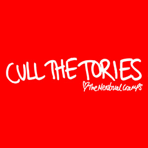 Cull The Tories (Explicit)