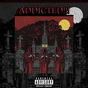 ADDICTED!!! (feat. 8TH BOUND) (Explicit)