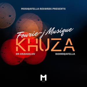 Khuza (feat. Dr Craigaluv & DanniQafella)