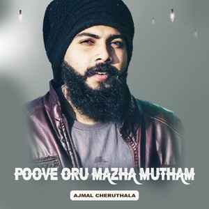 POOVE ORU MAZHA MUTHAM