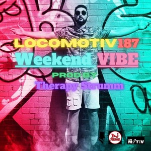 Weekend Vibe (feat. Therapy Strumm) [Explicit]