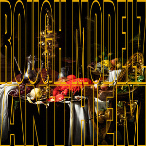 ROUGH MODELZ (Anthem) (Explicit)