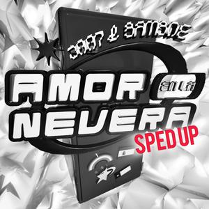 Amor en la Nevera (feat. Bamboe) [SPED UP]