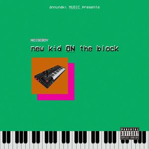 New Kid on the Block (Explicit)