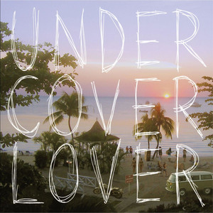 Undercover Lover - D'yer Mak'er