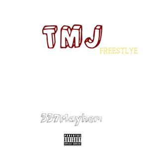 TMJ Freestlye (Explicit)