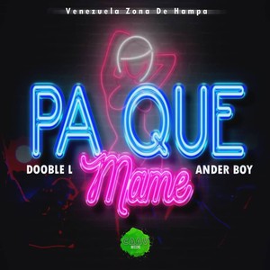 Pa Que Mame (Explicit)