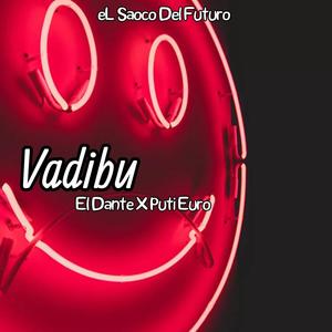 Vadibu (feat. El Dante & Puti Euro)