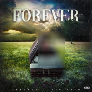 Forever (feat. F$O Kash) (Explicit)