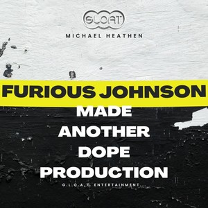Furious Johnson Made Another Dope Production (Explicit)