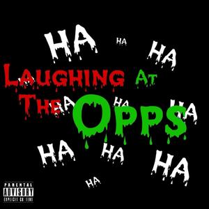 Laughing At The Opps (feat. Lit Manny) [Explicit]