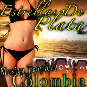 Musica Tropical de Colombia: Estrellas de Plata, Vol. 1