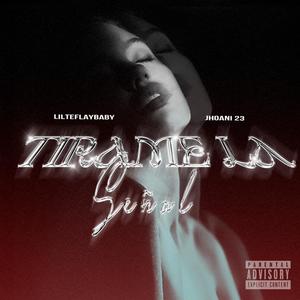 Giovanny23 - Tirame la señal (feat. lilteflaybaby) (Explicit)