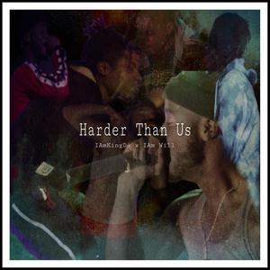 Harder Than Us (Explicit)